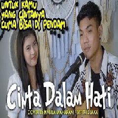 Nabila Maharani - Cinta Dalam Hati - Ungu (Cover ft. Tri Suaka).mp3