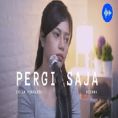 Della Firdatia - Pergi Saja - Geisha (Cover).mp3