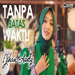 Download Lagu Jihan Audy - Tanpa Batas Waktu (Cover Acoustic) Terbaru