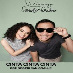 Wizzy - Cinta Cinta Cinta (Feat. Sandhy Sondoro).mp3