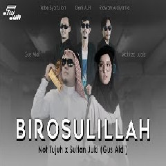 Download Lagu Not Tujuh - Birosulillah Featuring Gus Aldi (Sultan Juki) Terbaru