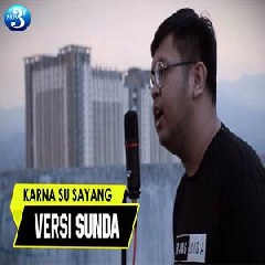 Download Lagu Abdul Rohman - Karna Su Sayang (Cover Versi Bahasa Sunda) Terbaru