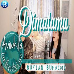 Aviwkila - Di Matamu - Sufian Suhaimi (Cover).mp3