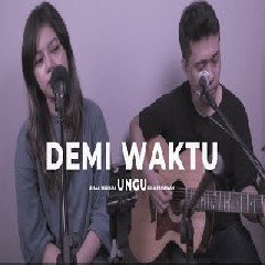 Download Lagu Della Firdatia - Demi Waktu - Ungu (Cover Ft Pria Penawan) Terbaru