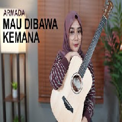 Regita Echa - Mau Dibawa Kemana - Armada (Cover).mp3