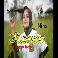Nina - Katumbiri - Hendy R (Cover Pop Sunda).mp3