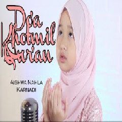 Download Lagu Aishwa Nahla Karnadi - Doa Khotmil Quran Terbaru