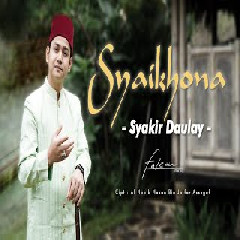 Syakir Daulay - Syaikhona.mp3