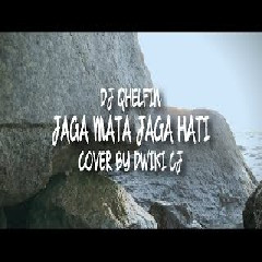 Download Lagu Dwiki CJ - Jaga Mata Jaga Hati (Cover) Terbaru