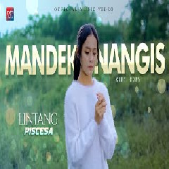 Download Lagu Lintang Piscesa - Mandek Nangis Terbaru