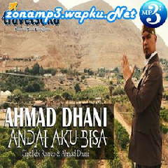 Download Lagu Ahmad Dhani - Andai Aku Bisa Terbaru