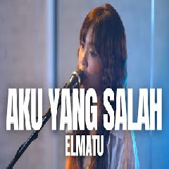 Download Lagu Tami Aulia - Aku Yang Salah - Elmatu (Cover) Terbaru