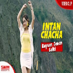 Intan Chacha - Rayuan Jaman Saiki (Dj Angklung).mp3