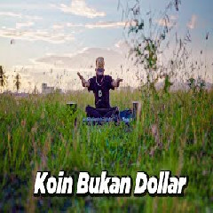 Download Lagu Dj Desa - Dj Koin Bukan Dollar Terbaru