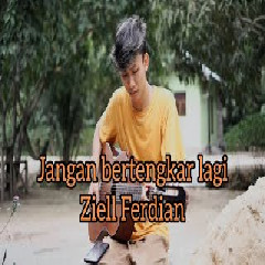 Ziell Ferdian - Jangan Bertengkar Lagi - Kangen Band (Cover).mp3