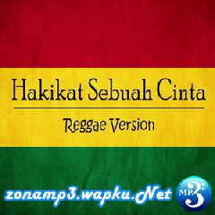 Download Lagu Fahmi Aziz - Hakikat Sebuah Cinta Feat Nano Neo (Reggae Version) Terbaru