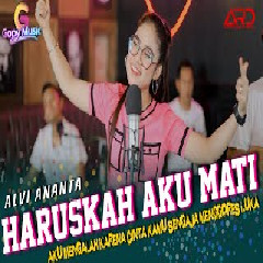 Alvi Ananta - Haruskah Aku Mati feat Gopy Music (Koplo Version).mp3