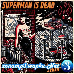 Download Lagu Superman Is Dead - Puisi Cinta Para Perompak Terbaru