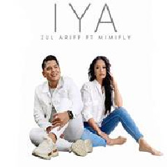 Download Lagu Zul Ariff - Iya Feat Mimifly Terbaru