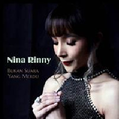 Download Lagu Nina Rinny - Bukan Suara Yang Merdu Terbaru