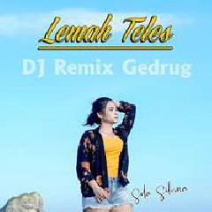 Sela Silvina - Lemah Teles (DJ Remix Gedrug).mp3