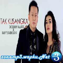 Dorman Manik & Rany Simbolon - Tak Kusangka.mp3