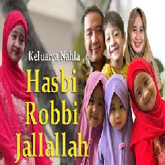 Download Lagu Keluarga Nahla - Hasbi Robbi Jallallah (Cover) Terbaru