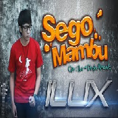 Download Lagu Ilux ID - Sego Mambu Terbaru