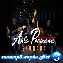 Download Lagu Syuhada - Anta Permana (Cover) Terbaru