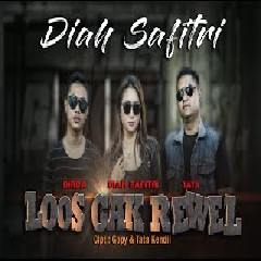 Download Lagu Diah Safitri - Loos Gak Rewel Terbaru