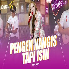 Download Lagu Dara Fu - Pengen Nangis Tapi Isin Terbaru