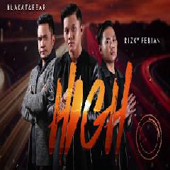 Download Lagu Rizky Febian - High with Blakat & Bear Terbaru