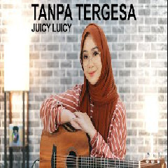 Regita Echa - Tanpa Tergesa Juicy Luicy (Cover).mp3