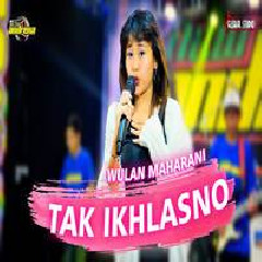 Download Lagu Wulan Maharani - Tak Ikhlasno (New Andrena) Terbaru