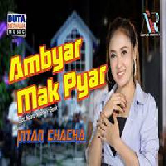 Intan Chacha - Ambyar Mak Pyar.mp3
