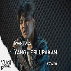 Download Lagu Adlani Rambe - Yang Terlupakan Iwan Fals Terbaru
