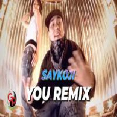Download Lagu Saykoji - You Remix Feat Imel Of Ten2Five Terbaru