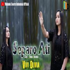 Download Lagu Vivi Olivia - Separo Ati Terbaru