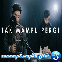 Download Lagu Irwansyah & Rusdi - Tak Mampu Pergi (Cover) Terbaru