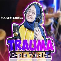 Download Lagu Dewi Ayunda - Trauma Terbaru