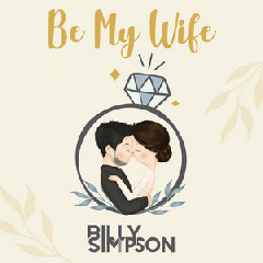 Download Lagu Billy Simpson - Be My Wife Terbaru