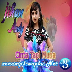 Download Lagu Jihan Audy - Cinta Tapi Muna Terbaru