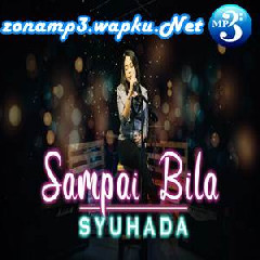 Download Lagu Syuhada - Sampai Bila Terbaru