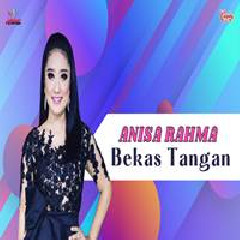 Download Lagu Anisa Rahma - Bekas Tangan Terbaru
