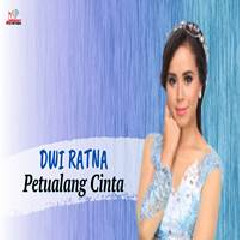 Download Lagu Dwi Ratna - Petualang Cinta Terbaru