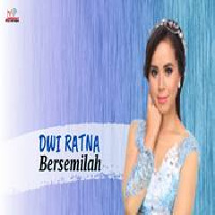 Download Lagu Dwi Ratna - Bersemilah Terbaru