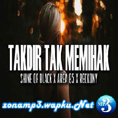 Download Lagu Shine Of Black - Takdir Tak Memihak (feat 51 Area & Reckony) Terbaru