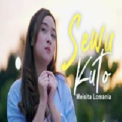 Download Lagu Meisita Lomania - Sewu Kuto Didi Kempot Terbaru