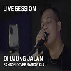 Download Lagu Mario G Klau - Di Ujung Jalan Samsons Terbaru