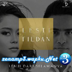 Download Lagu Lesti & Fildan - Lebih Dari Selamanya Terbaru